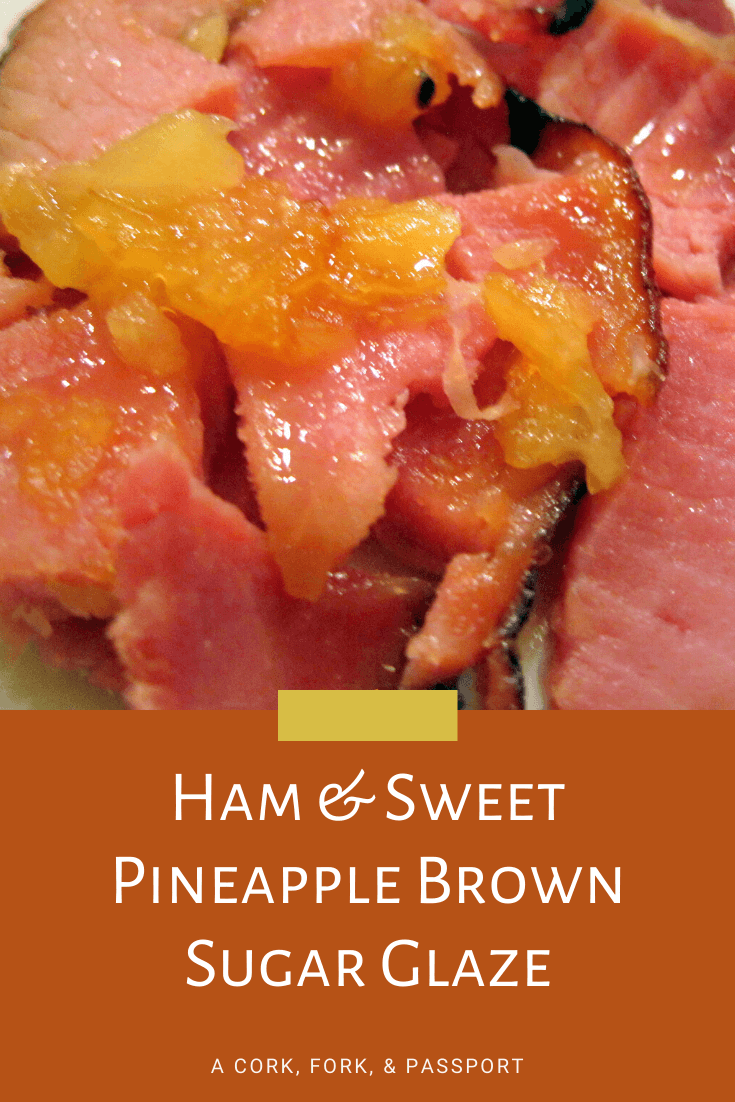 Ham & Sweet Pineapple Brown Sugar Gravy A Cork, Fork, & Passport